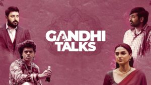 Gandhi Talks Movie REVIEW